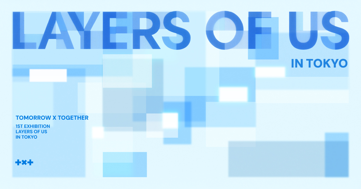 HYBE INSIGHT] TOMORROW X TOGETHER Exhibition 『LAYERS OF US』 in